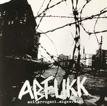 Abfukk: Asi.Arrogant.Abgewrackt
