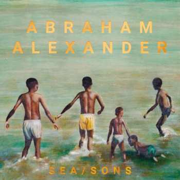 LP Abraham Alexander: Sea/Sons