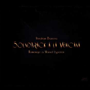 Album Abraham Barrera: Soundtrack A La Mexicana (Homenaje A Manuel Esperón)