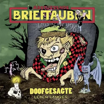 Abstürzende Brieftauben: Doofgesagte Leben Länger