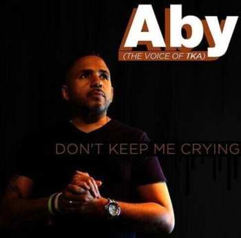 Album Aby: Don't Keep Me Crying