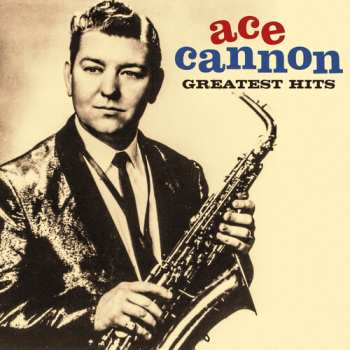 Album Ace Cannon And His Orchestra: Harlem Nocturne / Soul Sax Greatest Hits