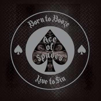 Album Ace Of Spades / Davey,alan: Born To Booze Live To Sin