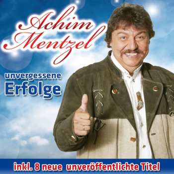 CD Achim Mentzel: Unvergessene Erfolge
