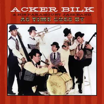 CD Acker Bilk And His Paramount Jazz Band: As Time Goes By