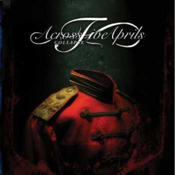 Album Across Five Aprils: Collapse/Living In The Moment