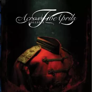 Across Five Aprils: Collapse/Living In The Moment