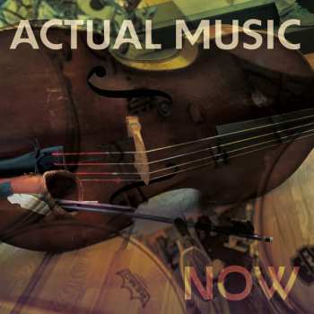 CD Actual Music: Actual Music Now