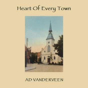 Album Ad Vanderveen: Heart Of Every Town