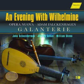 An Evening With Wilhelmine (Opera Nuova)