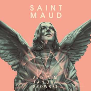 LP Adam Janota-Bzowski: Saint Maud (Original Motion Picture Soundtrack)