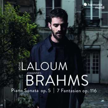 CD Johannes Brahms: Piano Sonatas, op. 5 / 7 Fantasien, op. 116
