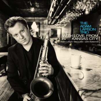 Album Adam Larson: With Love From Kansas City