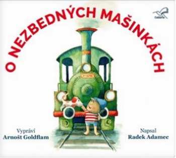 Album Arnošt Goldflam: Adamec: O nezbedných mašinkách