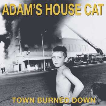 CD Adam's House Cat: Town Burned Down