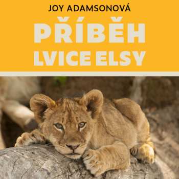 CD Vojáčková Pavla: Adamsonová: Příběh lvice Elsy