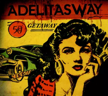 Adelitas Way: Getaway