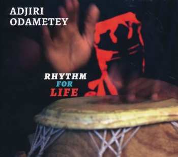 Album Adjiri Odametey: Rhythm For Life