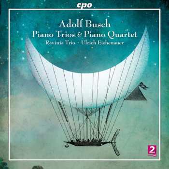 Album Adolf Busch: Piano Trios & Piano Quartet