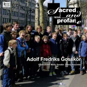 CD Adolf Fredriks Gosskör: Sacred And Profane