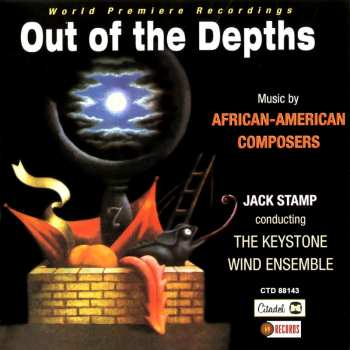 Album Adolphus Hailstork: Keystone Wind Ensemble - Out Of The Depths