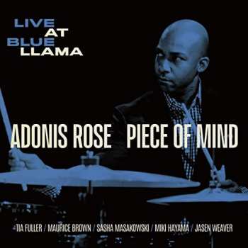 Album Adonis Rose: Piece Of Mind / Live At Blue Llama