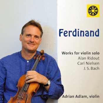 Album Johann Sebastian Bach: Ferdinand: Works For Violin Solo 