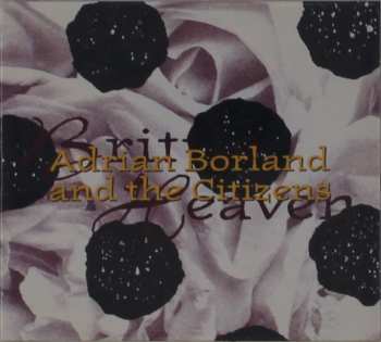 Album Adrian Borland & The Citizens: Brittle Heaven