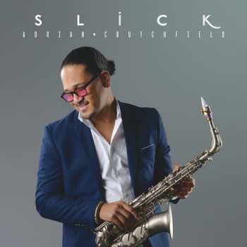 Album Adrian Crutchfield: Slick