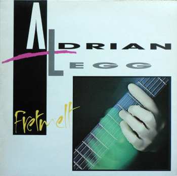 Album Adrian Legg: Fretmelt