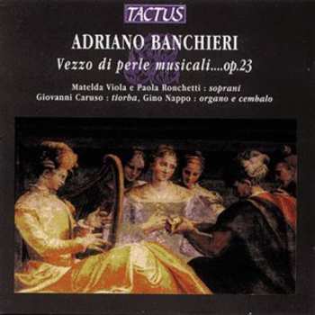 Album Adriano Banchieri: Vezzo Di Perle Musicali Op. 23