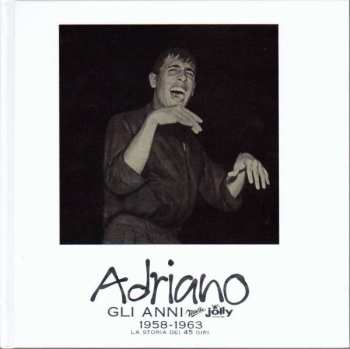 33SP/Doos Adriano Celentano: Gli Anni Music Jolly 1958-1963 - La Storia Dei 45 Giri = The Music Jolly Years 1958-1963 - The 45 Rpm Story CLR | DLX | LTD | NUM