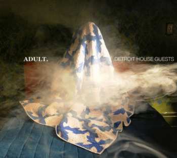 Album ADULT.: Detroit House Guests