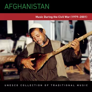 Afghanistan: Music During The Civil War 79-01 / Va: Afghanistan: Music During The Civil War 79