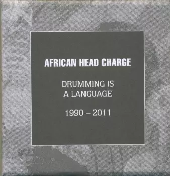 Drumming Is A Language 1990 - 2011