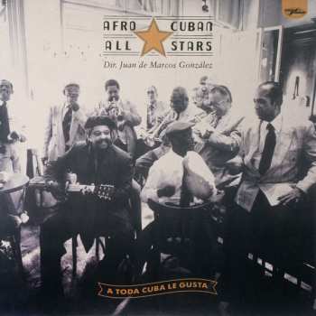 2LP Afro-Cuban All Stars: A Toda Cuba Le Gusta