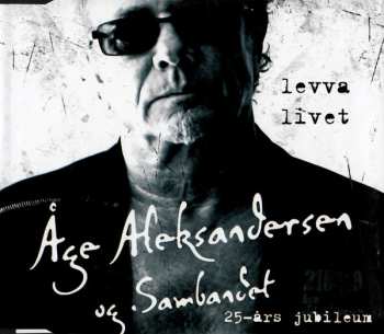 Album Åge Aleksandersen Og Sambandet: Levva Livet (25-års Jubileum)