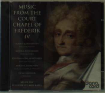 CD Mogens Rasmussen: Music From The Court Chapel Of Frederik IV