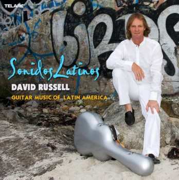 CD David Russell: Sonidos Latinos. Guitar Music of Latin America