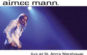 Album Aimee Mann: Live At St. Ann's Warehouse