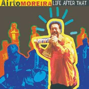CD Airto Moreira: Life After That