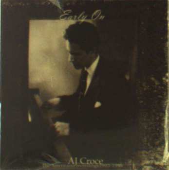 CD A.J. Croce: Early On - The Americana Recordings 1993 - 1998