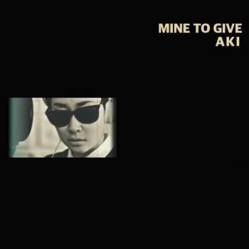 Album Aki: Mind To Give