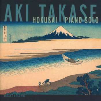 Album Aki Takase: Hokusai - Piano Solo