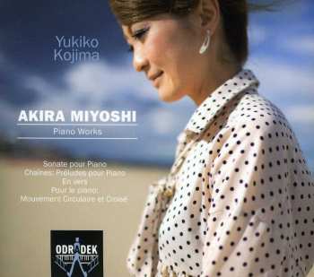 CD Akira Miyoshi: Piano Works