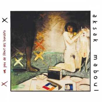 Album Aksak Maboul: Un Peu De L'Âme Des Bandits