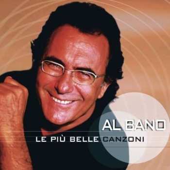 CD Al Bano Carrisi: Le Più Belle Canzoni