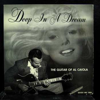 Album Al Caiola: Deep In A Dream - The Guitar Of Al Caiola