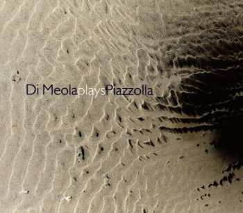 Album Al Di Meola: Di Meola Plays Piazzolla