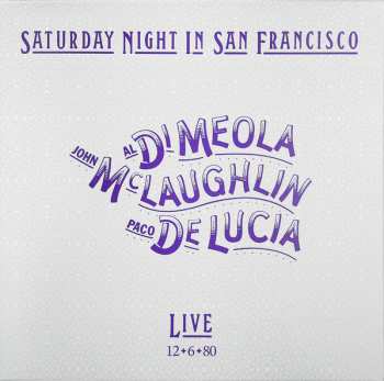 LP Paco De Lucía: Saturday Night In San Francisco LTD | CLR